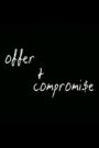 Offer and Compromise