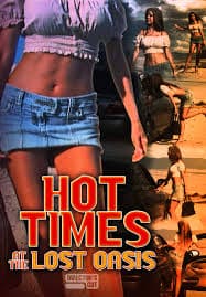 Hot Times At The Lost Oasis