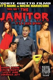 This Isn’t The Janitor…It’s A XXX Spoof